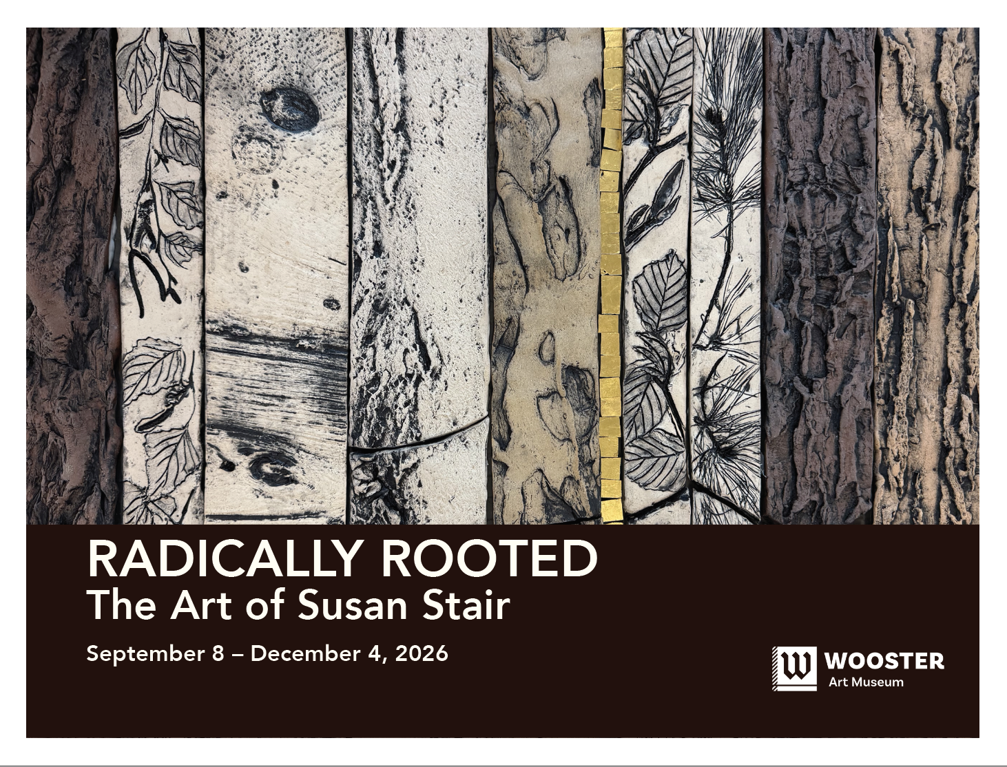 Radically Rooted : The Art of Susan Stair September 8- December 4