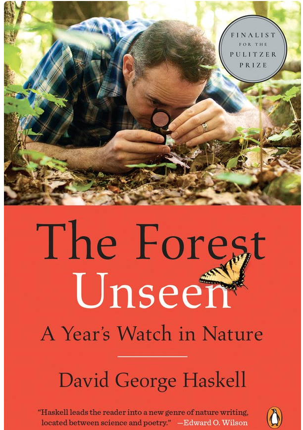 The Forest Unseen
A Year's Watch in Nature
David George Haskell