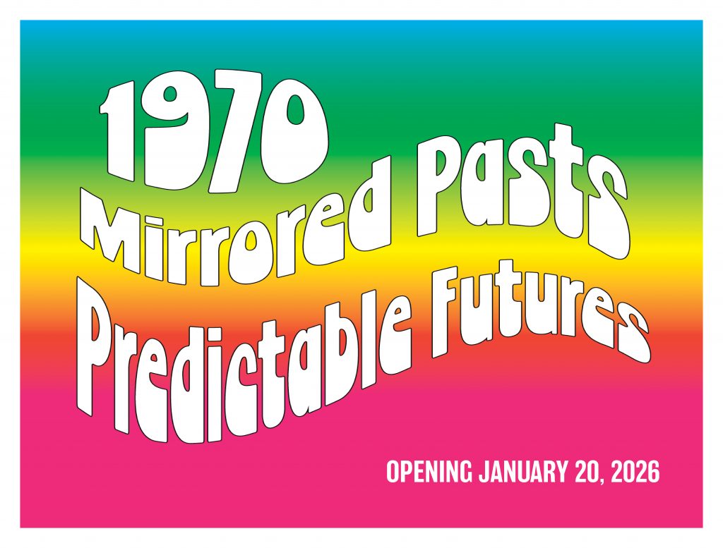 1970: Mirrored Pasts, Predictable Futures
Opening January 20, 2026